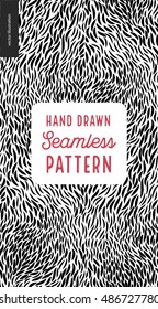 Hand drawn back and white pattern. Fur or leaves seamless black and white pattern