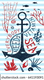 Hand drawn background with an anchor and lettering - everybody needs vitamin sea - in vintage style