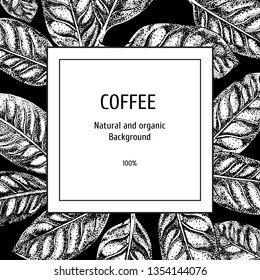 Hand drawn background with coffee plant. Sketch of leaves. Vintage figure. Linear graphic design. Black and white image leaf. Vector layout design for packaging