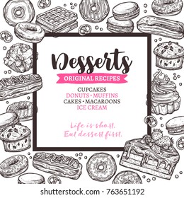 Hand drawn background with collection of different kinds of desserts and sweet bakery. Design of square poster with  sketch cake, cupcake, donuts, macaroons, muffins, waffle, croissant with text