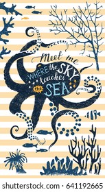 Hand drawn background with lettering in octopus silhouette - meet me where the sky touches the sea