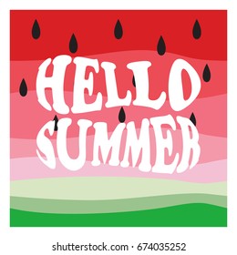 Hand drawn background with watermelon and english text. Hello summer, poster design. Colorful backdrop vector with fruit and lettering. Decorative illustration, phrase, symbol of the vacation