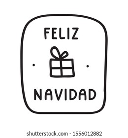 Hand drawn badge - feliz navidad it's merry christmas in Spanish. Vector badge illustration for greeting card, stickers, t shirt, posters, flyers design. 