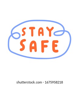 Hand drawn badge - stay safe. Vector illustration on white background.