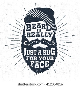 Hand drawn badge with textured bearded face vector illustration and "Beard is really just a hug for your face" lettering.