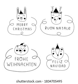 Hand drawn badges with cute animal faces. Buon natale, Feliz navidad, frohe weihnachten it's mean Merry Christmas in different languages. Illustrations for greeting card, posters, print design. 