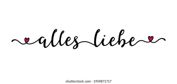 Hand drawn  banner with "Alles Liebe" quote in German. Translated "All the best" Lettering, modern calligraphy