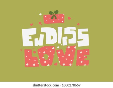 Hand drawn banner with endless love lettering for print design.
