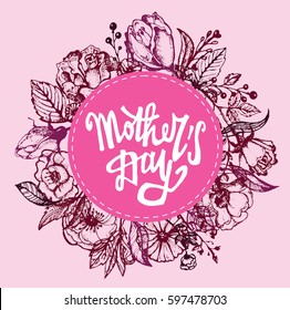 Hand drawn banner with frame Mother's Day. Vintage grunge greeting card with flowers and leaves. Vector illustration. Happy Mother's Day Calligraphy Background.