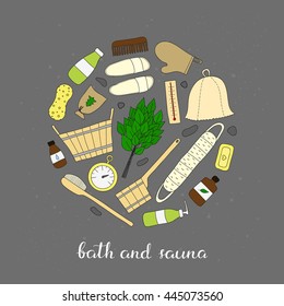 Hand drawn bath and sauna items in circle shape with lettering. Hat, birch broom, wooden bucket, comb, cosmetics, soap, body brush, wisp, thermometer, essential oils.