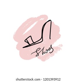 Hand drawn beautiful leather woman shoe with high heel. Fashion illustration isolated on white background, girl sketch, shopping label or shoestore logotype. Handwritten style text