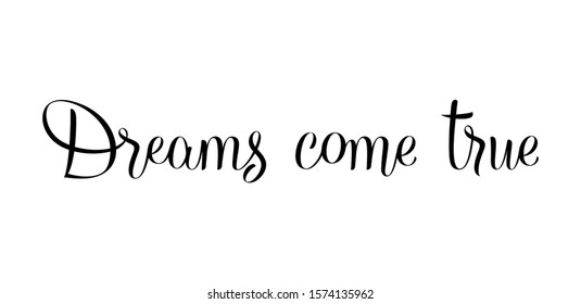 Hand Drawn Beautiful Lettering Dreams Come Stock Vector (Royalty Free ...