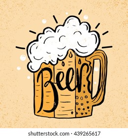 Hand drawn beer in glass mug with text on grunge background. Retro greeting card.Vector illustration