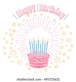 Hand Drawn Birthday Cake With Candles Stars And Greetings Lettering Isolated On White. Vector Illustration