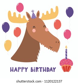 Hand drawn birthday card with cute funny moose in a party hat, ballopns, cupcake, quote Happy birthday. Isolated objects. Scandinavian style flat design. Vector illustration. Concept for kids print.