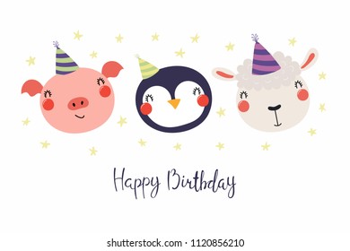 Hand drawn birthday card with cute funny pig, penguin, sheep in party hats, stars, quote Happy birthday. Isolated objects. Scandinavian style flat design. Vector illustration. Concept for kids print.