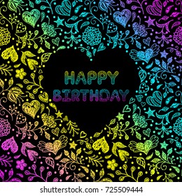Hand drawn birthday card with flowers and hearts on black background.Vector illustration.