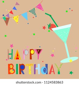Hand drawn birthday vector illustration with  glass with cocktail and garland .  cute happy birthday card design. vector. Flat style hand drawn design for greeting card invitations, party invitations