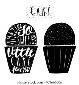 Hand drawn black cake, muffin logo with lettering quotes. So sweet amazing little cake for you. Banner, logotype for menu, bakery. Postcard, background with muffin and grunge textures