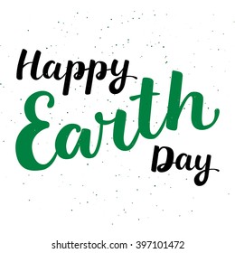 Hand drawn black and green ink lettering "Happy Earth Day" isolated on white background. Handwritten vector calligraphy. Use for print cards, invitations, web banners. All letters easy to edit.