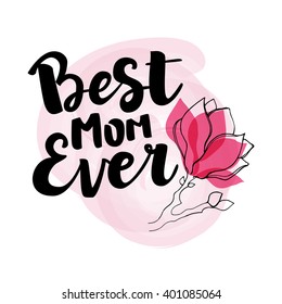 Best Mom Ever Images Stock Photos Vectors Shutterstock