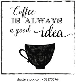 Hand drawn black ink cup with lettering. Vector illustration