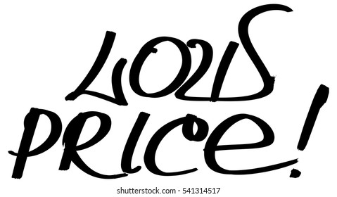 Hand drawn black ink vector lettering of low price phrase
