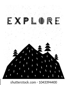 Hand drawn black lettering explore in scandinavian style isolated on white background. Poster with minimalistic mountain and trees.