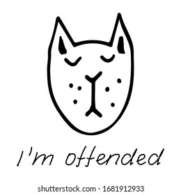 Una ilustración vectorial negra dibujada a mano retrato de un hermoso gato joven y triste con los ojos cerrados con letras que me ofenden