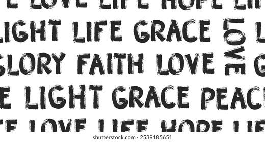 Hand drawn black and white bold words seamless pattern. Brush style Christian phrases such as faith, hope, love, grace, glory on a white background