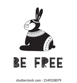 Hand drawn black and white drawing with Scandinavian hare and slogan in doodle style. Vector illustration design for fashion fabrics, textile graphics, prints.