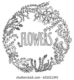 Hand drawn black white flowers frame for coloring. Wildflowers circle frame with text. Coloring book. 