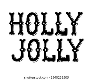 Hand drawn black and white lettering Holly Jolly. Greeting card template for winter holidays banner, postcard, Christmas card. Vector text isolated on white background