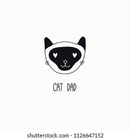Hand drawn black and white vector illustration of a cute funny cat face, with quote Cat dad. Isolated objects. Line drawing. Design concept for poster, t-shirt print.