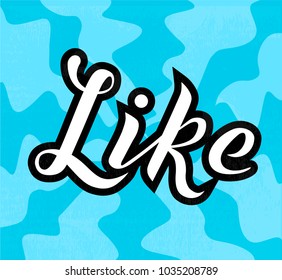 Hand drawn black&white Like lettering vector Illustration on blue background. Like for invitation, poster, postcards, banner, logotype, cap, T-shirt, flag, logo. Like modern calligraphy vector design.