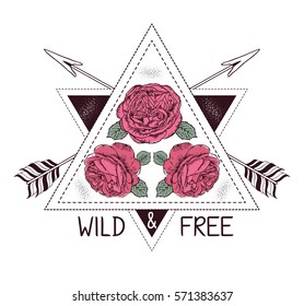 Hand drawn boho style design with rose flower and arrow. Hippie fashion decoration for t-shirt or tattoo with motivational quote .