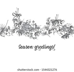 Hand drawn botanical sketch garland with christmas plants Vintage engraving black and white style illustration For design festive card, invitation, poster, banner. Seamless horizontal holiday pattern