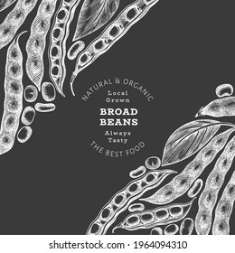 Hand drawn broad beans design template. Organic fresh food vector illustration on chalk board. Retro pods illustration. Botanical style cereal background.
