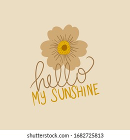 handgezeichnete braune Blumen mit Text hallo meine sonnige Vektorillustration Illustration. kreative Blumendesigns für Gewebe, Umhüllung, Tapeten, Textilien, Bekleidung.