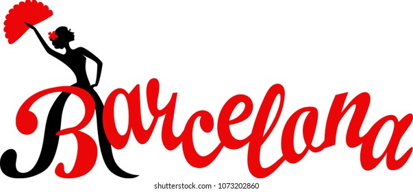 Hand drawn brush calligraphy. City lettering design with silhouette of a girl who dances flamenco. Spain, Barcelona. Suitable for tourist or tourism promotion campaign.