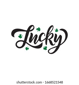 Pincel dibujado a mano en caligrafía falsa Lucky. Tipografía de la celebración del Día de San Patricio con shamrock verde. Para el pantalones, impresión, afiche, banner, tarjeta de felicitación. Ilustración del vector 