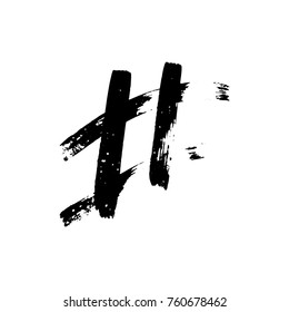 Hand Drawn brush ink texture Hashtag symbol isolated on white background. Abstract painting element for apparel design, web, blog, banner, social media, poster, print, cover, canvas design. Vector