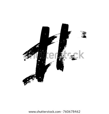 Hand Drawn brush ink texture Hashtag symbol isolated on white background. Abstract painting element for apparel design, web, blog, banner, social media, poster, print, cover, canvas design. Vector