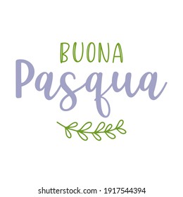 Hand drawn BUONA PASQUA quote in Italian, translated Happy Easter. Lettering 