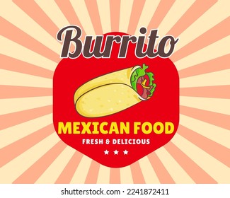 Hand drawn Burrito cartoon vintage retro logo. Mexican traditional street food. Food logo concept design. Vector art illustration