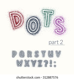Hand drawn by dotted hatching latin vector font with punctuation marks. Easy to change color, isolated symbols with surrounding of each letter. Part 2. 
