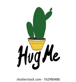 Hand drawn cactus illustration with slogan, hug me.