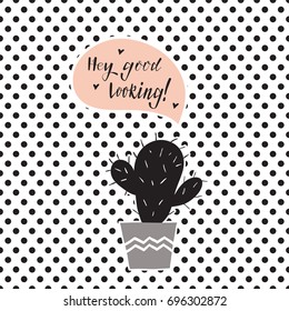 Hand drawn cactus with pink speech bubble on polka dot background. Vector illustration  in black, gray and pastel colors .