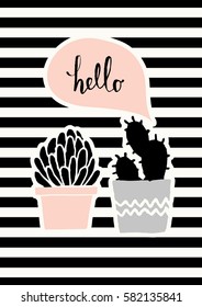 Hand drawn cactus plants in black, gray and pastel pink on striped background with pink speech bubble.