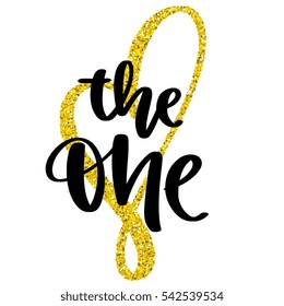 Hand drawn calligraphic design for Valentine's day or wedding stationary. Isolated handwritten romantic quote with gold glitter - perfect for greeting card, save the date, invitation, photo overlay. 